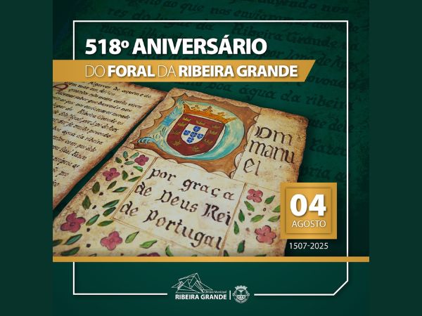 1755532197camara_rib_grande_foral_da_ribeira_grande_518_anos.jpg